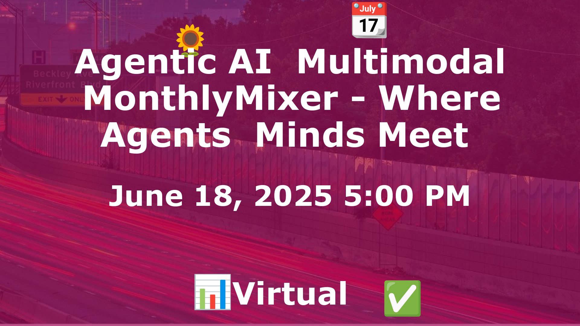 Agentic AI  Multimodal MonthlyMixer - Where Agents  Minds Meet  event image